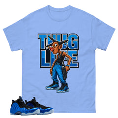 Thug Life Shirt - Match Air Foamposite One Royal