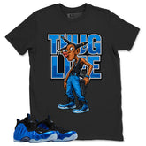 Thug Life Shirt - Match Air Foamposite One Royal