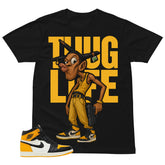 Thug Life Shirt - Match Air Jordan 1 Yellow Toe