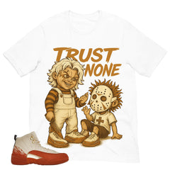 Trust None Shirt - Matching Eastside Golf x Air Jordan 12 'Out the Mud'