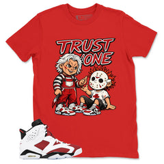 Trust None Shirt - Match White Air Jordan 6 Carmine