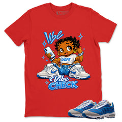Vibe Check Graphic Tee, Shirt to Match Air Max 95 Big Bubble Blue, Air Max 95 Big Bubble Blue Lawson Unisex Shirt