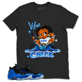 Vibe Check Shirt - Match Air Foamposite One Royal