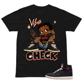 Vibe Check Shirt - Match Air Jordan 1 Flight Club