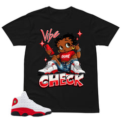 Vibe Check Shirt - Match Air Jordan 13 'True Red' 2026