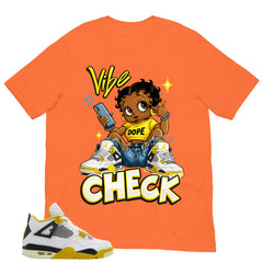 Vibe Check Shirt - Match Air Jordan 4 Vivid Sulfur