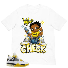 Vibe Check Shirt - Match Air Jordan 4 Vivid Sulfur