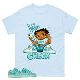 Vibe Check Shirt - Match Womens Air Jordan 1 Washed Teal