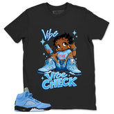 Graphic Tee Vibe Check Shirt - to Matching Air Jordan 5 Retro SE UNC