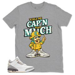 Violet Ore Raised By Women 3s Zadago Shirt Y'all Be Cap'n Too Much Graphic