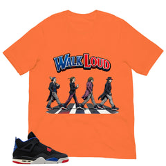Walk Loud Shirt - Matching Air Jordan 4 Retro Rare Air