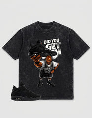 Black Cat 4s Washed T-shirt - Did You Get Em Graphic
