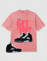 Washed T-shirt to Match Metallic Reimagined 5s - Did You Get Em Graphic
