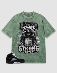 Washed T-shirt to Match Metallic Reimagined 5s - Hard Time Create Strong People Graphic
