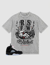 Washed T-shirt to Match Metallic Reimagined 5s - Trust Few No Handouts Graphic