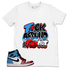 White Fearless 1s Zadago Shirt Fck Around Find Out Graphic