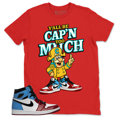 White Fearless 1s Zadago Shirt Y'all Be Cap'n Too Much Graphic