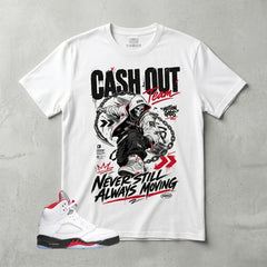 White Fire Red 5s Zadago Shirt Cash Out Team Graphic