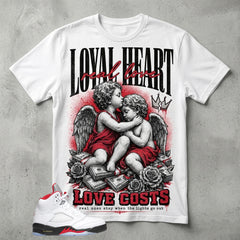 White Fire Red 5s Zadago Shirt Loyal Heart Love Costs Graphic