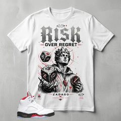 White Fire Red 5s Zadago Shirt Risk Over Regret Graphic