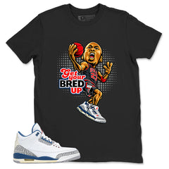 White True Blue 3s Zadago Shirt Get Your Bred Up Graphic