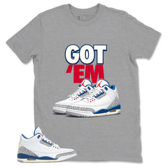 White True Blue 3s Zadago Shirt Got Em Sneaker Graphic