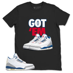 White True Blue 3s Zadago Shirt Got Em Sneaker Graphic