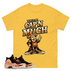 Y'all Be Cap'n Too Much Graphic Tee, Shirt to Match Air Foamposite One Copper, Air Foamposite Unisex Black Shirt