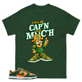 Y'all Be Cap'n Too Shirt - Match Green Dunk Low Miami Hurricanes