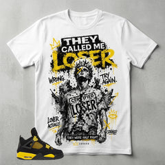 Yellow Thunder 4s Zadago Shirt They Called Me Loser Graphic