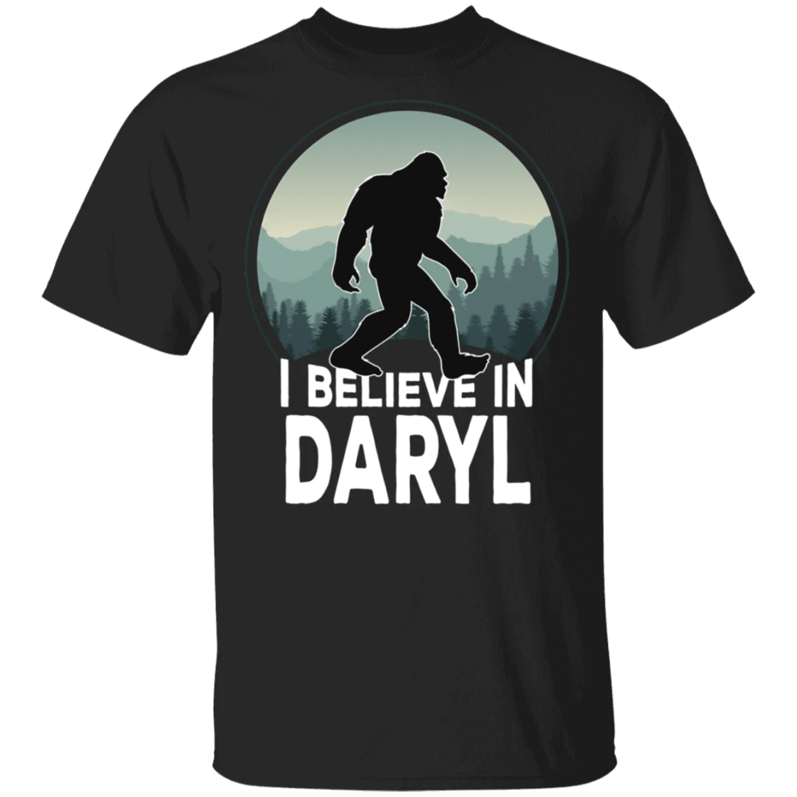 Bigfoot I Believe In Daryl T-Shirt Funny Bigfoot My Name Is Daryl Printed Shirt Siblings Gifts - Zadago