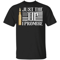 America Flag Just The Tip I Promise T-Shirt Funny Gun Shirt Gift Idea For Dad Grandfather - Zadago