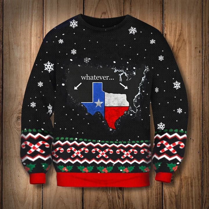 Texas Ugly Christmas Sweater Texas Whatever Sweatshirt - Zadago