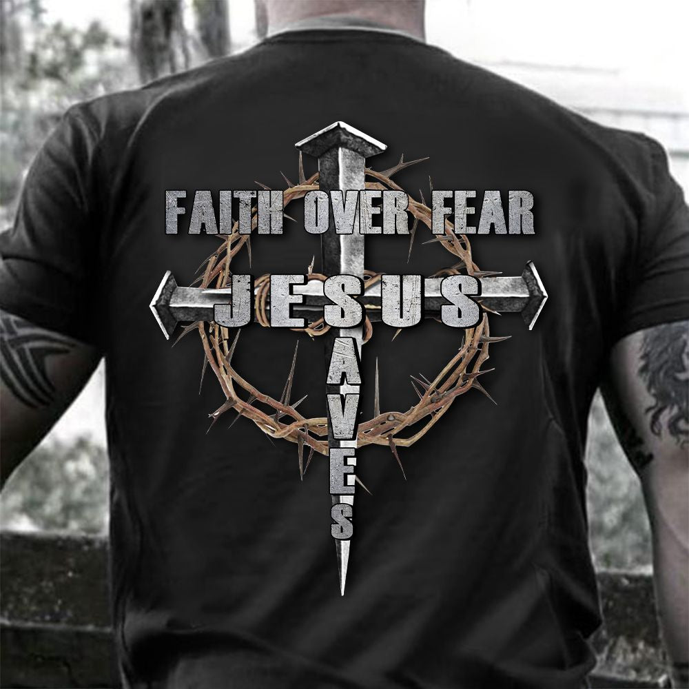 Faith Over Fear Jesus Saves T-Shirt Mens Faith Tee Shirt Religious Christian Gift For Men - Zadago