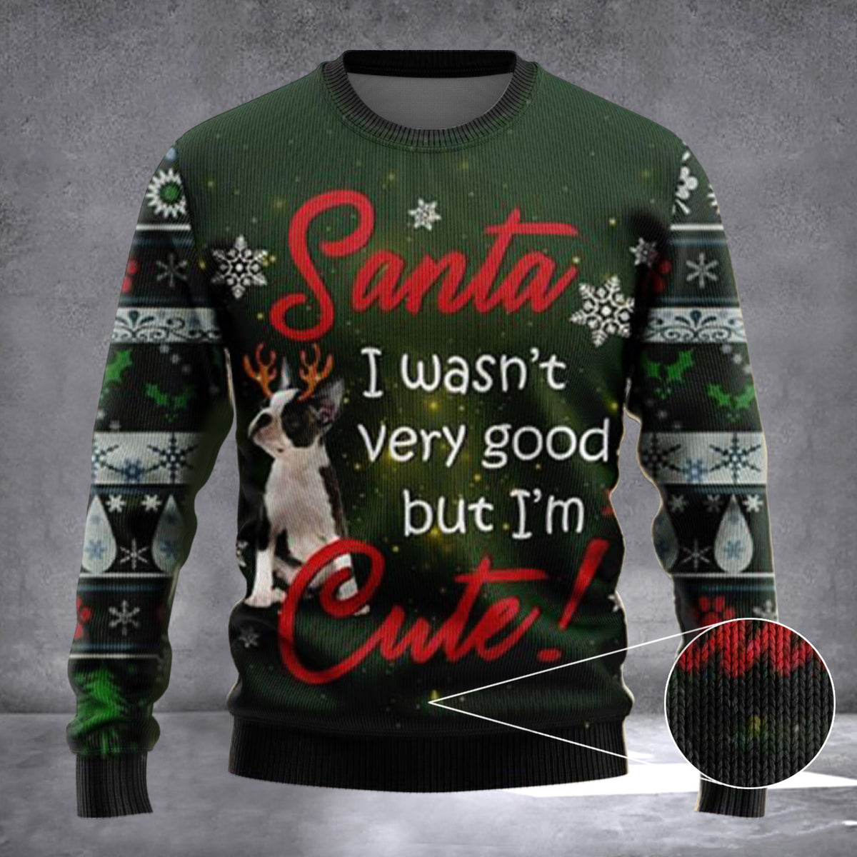 Boston Terrier Ugly Christmas Sweater Santa I Wasn't Very Good But I'm Cute Dog Sweater - Zadago