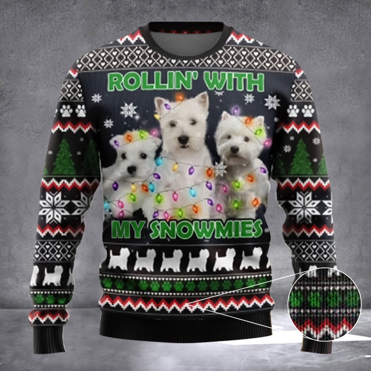 West Highland White Terrier Rollin' With My Snowmies Ugly Christmas Sweater Dog Lover Gift - Zadago