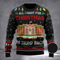 All I Want For Christmas Is Trump Back Ugly Christmas Sweater White House Trump Clothing - Zadago