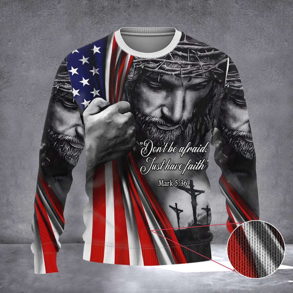 Don't Be Afraid Just Have Faith Inside American Flag Sweater Christian Ugly Christmas Sweater - Zadago