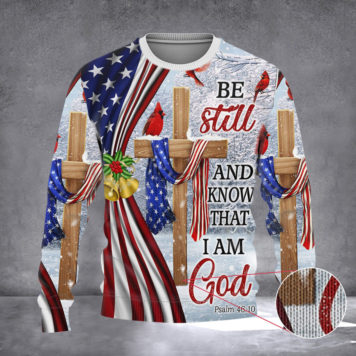 Be Still And Know That I Am God Ugly Christmas Sweater American Jesus Cross Christmas Clothing - Zadago