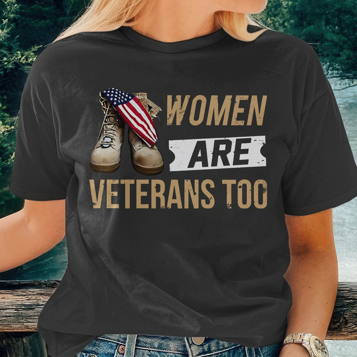 Women Are Veterans Too T-Shirt Proud Of Female Veterans Shirt Best Mother's Day Gifts - Zadago