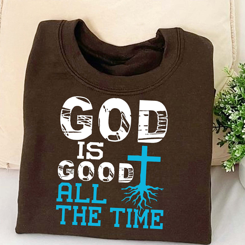 God Is Good All The Time T-Shirt Faith Based Apparel Best Father's Day Presents - Zadago
