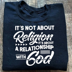 It's Not About Religion T-Shirt It's About Relationship With God Faith Easter Gift Ideas - Zadago