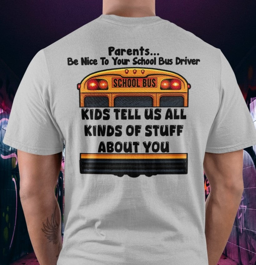 Parents Be Nice To Your School Bus Driver T-Shirt Bus Driver Appreciation Gift Ideas - Zadago