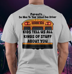 Parents Be Nice To Your School Bus Driver T-Shirt Bus Driver Appreciation Gift Ideas - Zadago