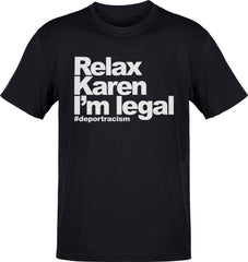 Relax Karen I'm Legal OG T-Shirt Gifts For Dudes - Zadago