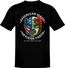 American Made With Mexican Parts Lucha T-Shirt - Zadago
