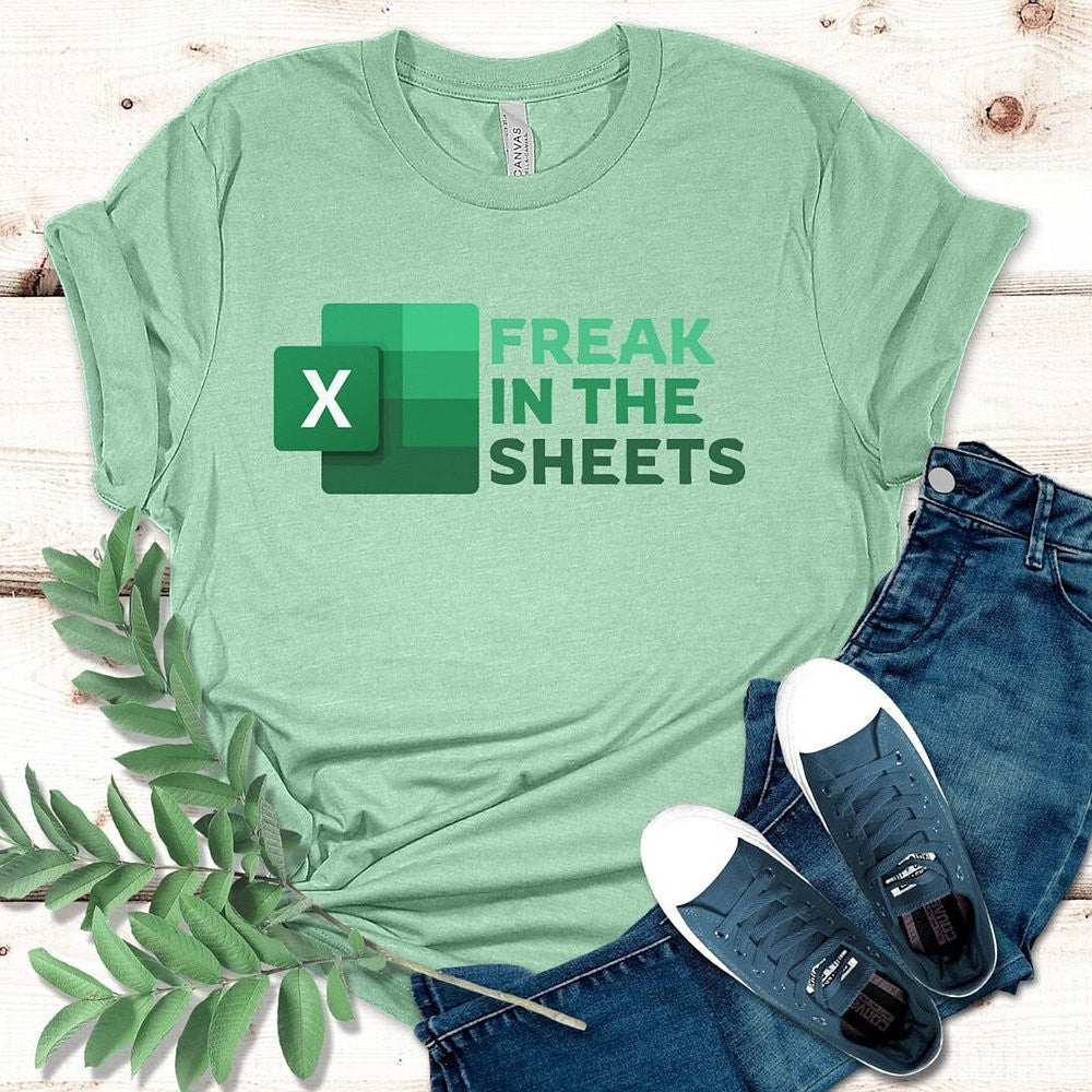 Freak In The Sheets Spreadsheets Funny T-Shirt Funny Accountant Tee - Zadago