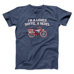 I'm A Loner Dottie A Rebel Shirt Funny T-Shirt Gifts For Best Friends - Zadago