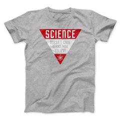 Science Doesn't Care What You Believe T-Shirt Funny Science Quote Shirt Gifts - Zadago