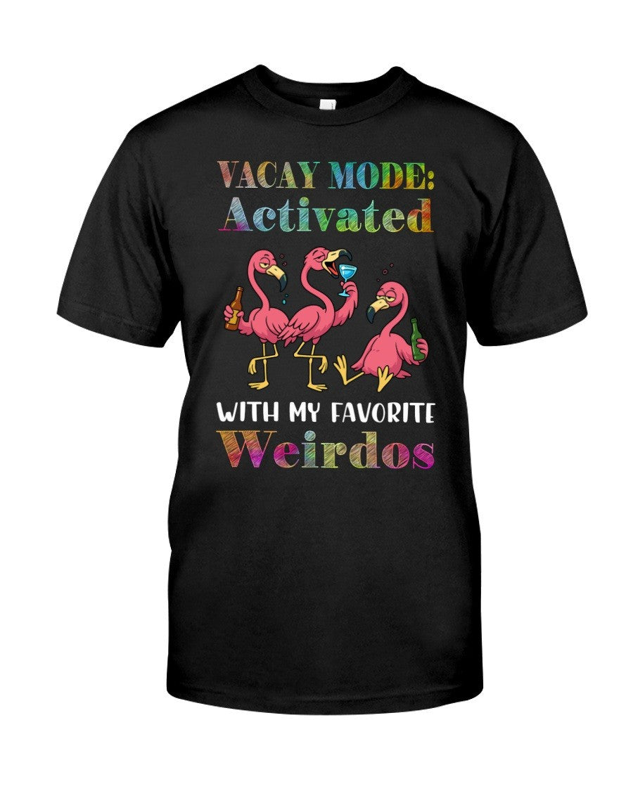 Vacay Mode Activated With My Favourite Weirdos T-Shirt Gift For Friends - Zadago